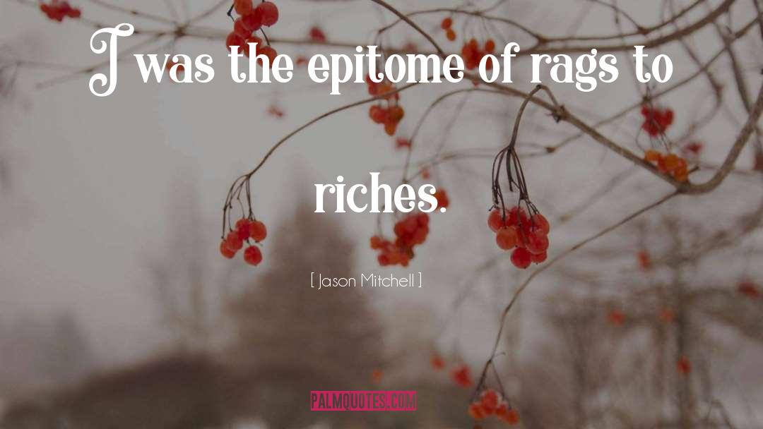 Rags quotes by Jason Mitchell