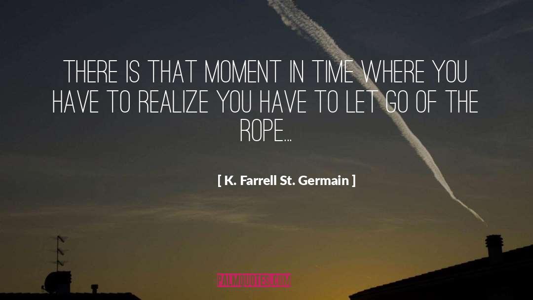 Rahabs Rope quotes by K. Farrell St. Germain
