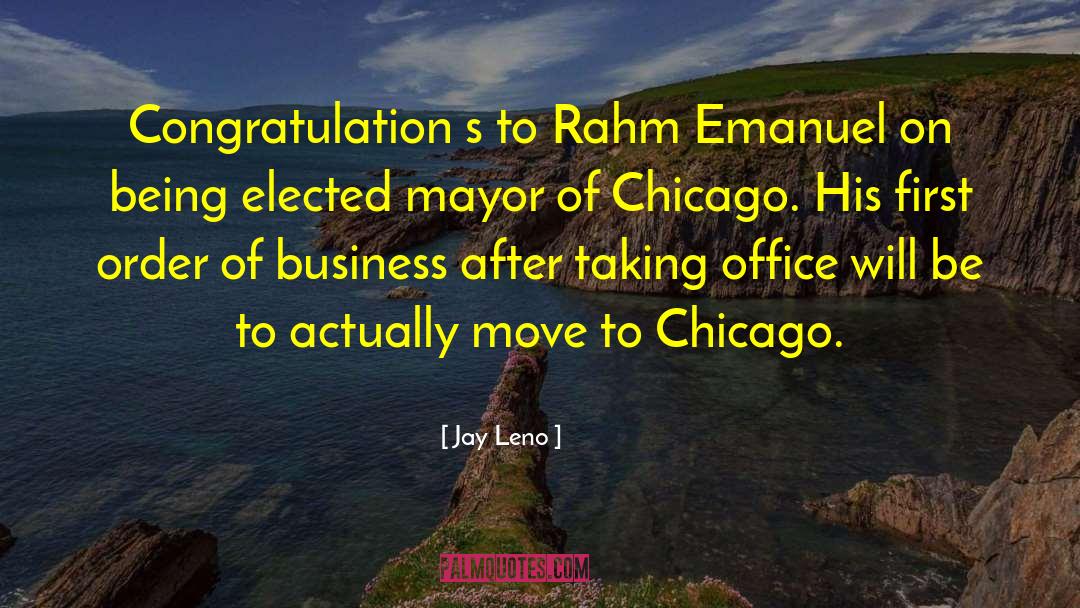 Rahm Emanuel quotes by Jay Leno