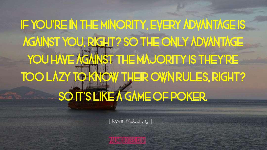 Rahmer Poker quotes by Kevin McCarthy