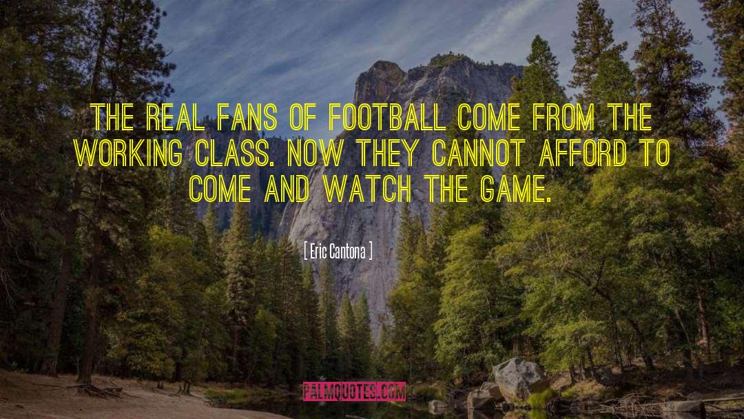 Raider Fans quotes by Eric Cantona