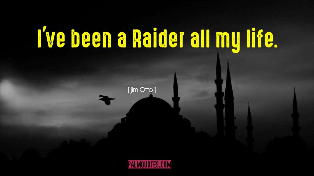 Raider quotes by Jim Otto