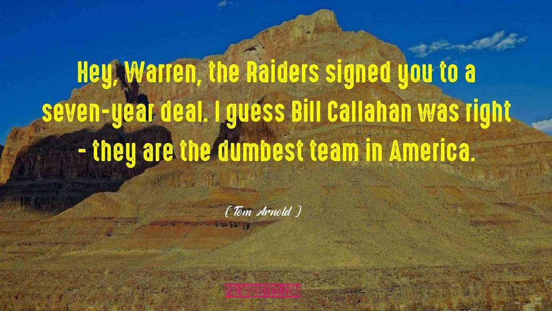 Raiders quotes by Tom Arnold