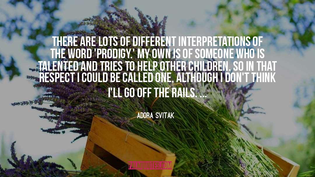 Rail Tracer quotes by Adora Svitak