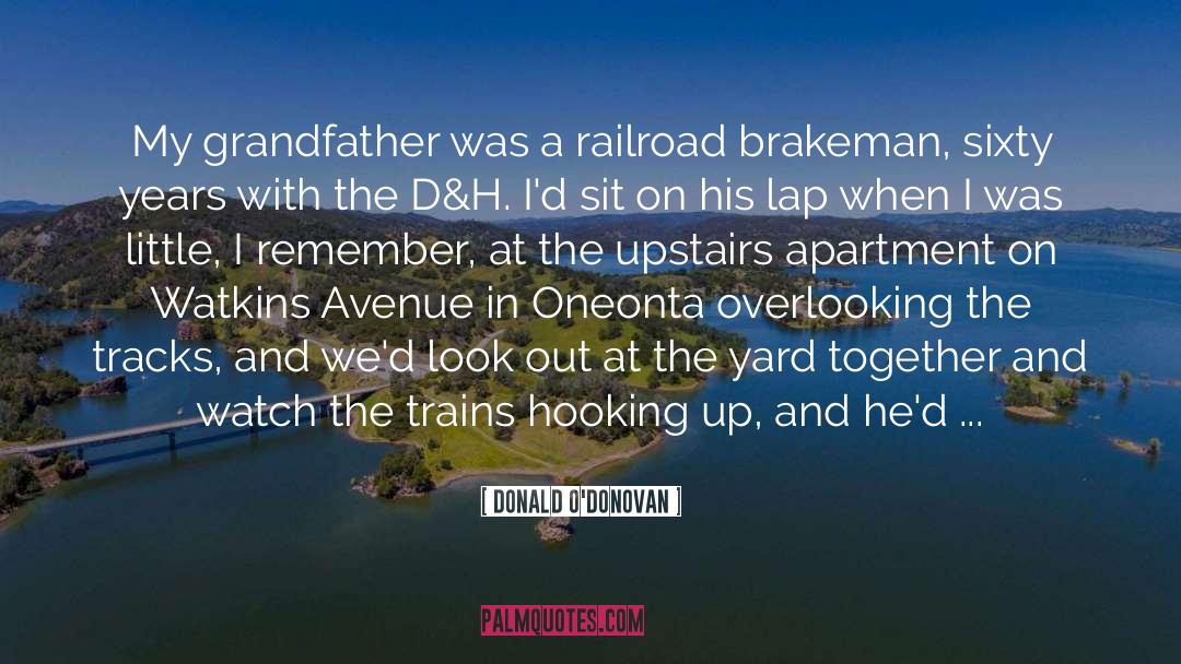 Railroad quotes by Donald O'Donovan