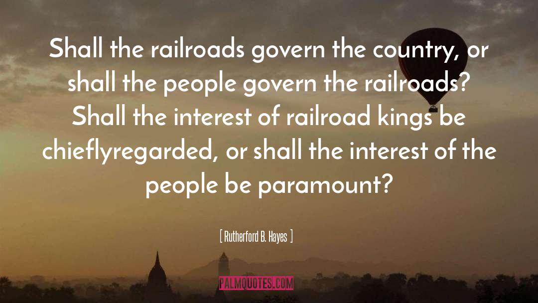 Railroad quotes by Rutherford B. Hayes