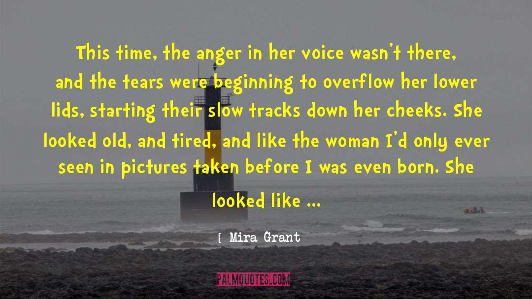 Railroad Tracks quotes by Mira Grant