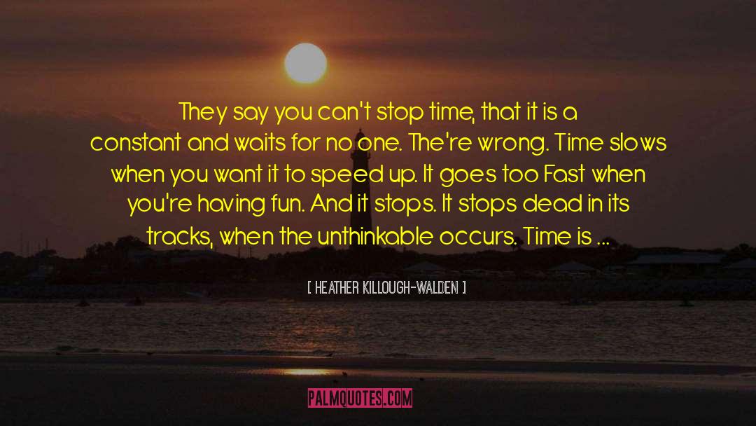 Railroad Tracks quotes by Heather Killough-Walden