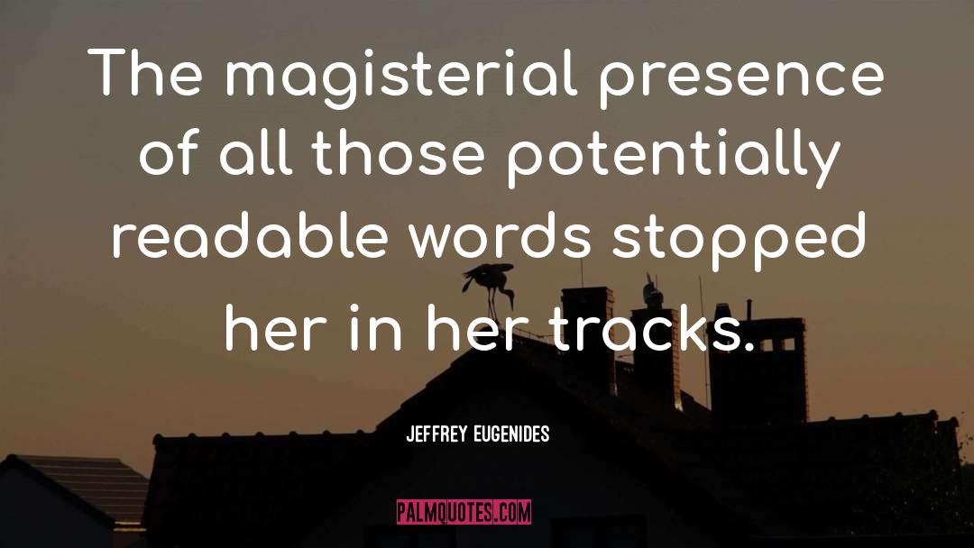 Railroad Tracks quotes by Jeffrey Eugenides