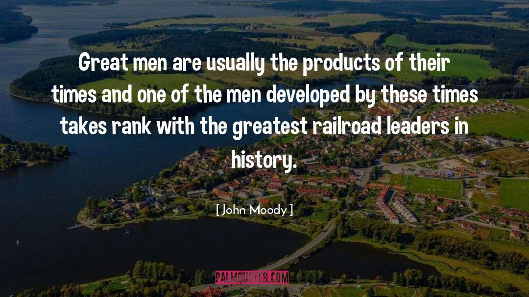 Railroads quotes by John Moody