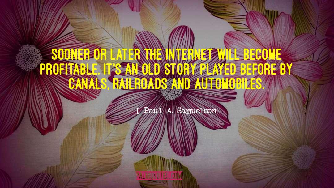 Railroads quotes by Paul A. Samuelson
