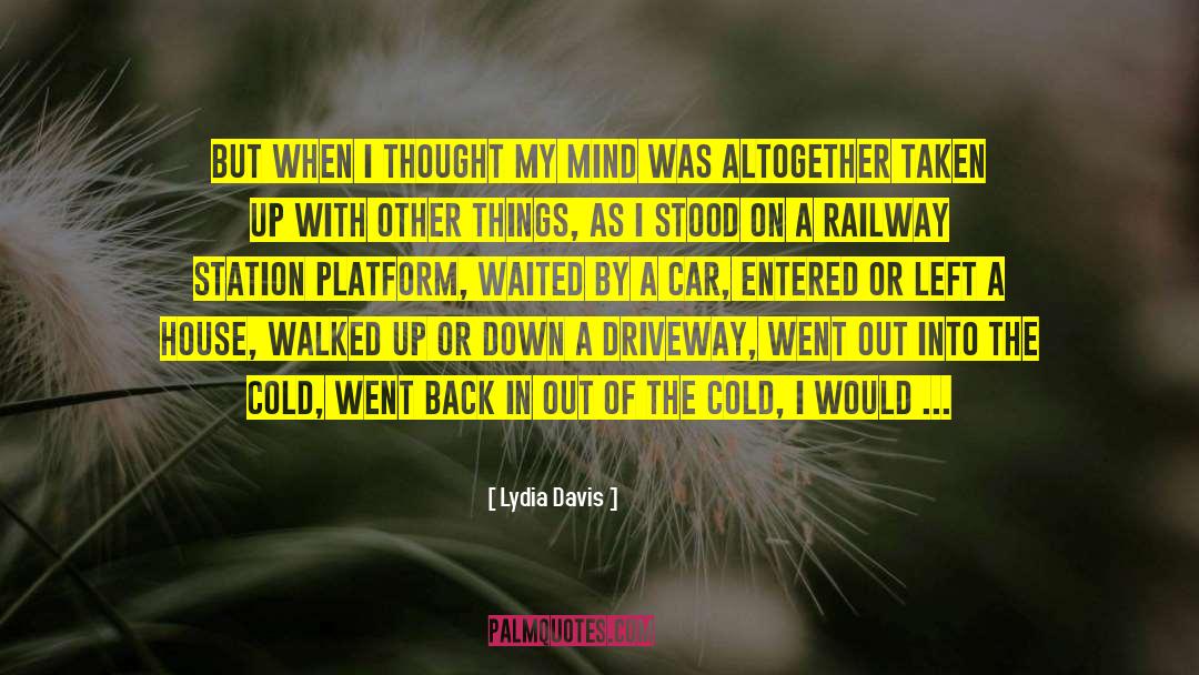 Railway Station quotes by Lydia Davis