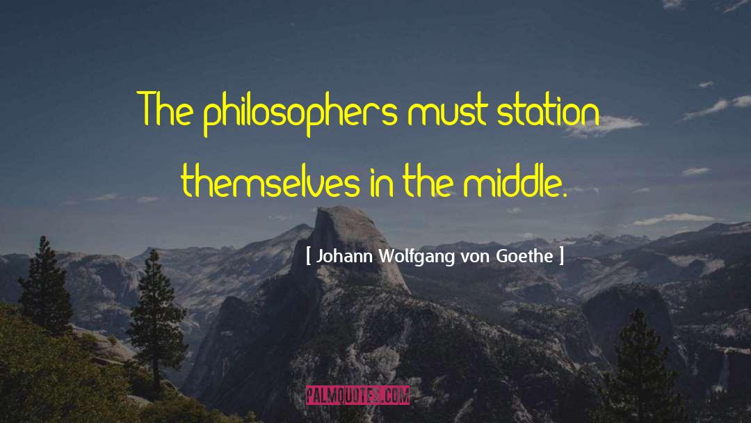 Railway Stations quotes by Johann Wolfgang Von Goethe