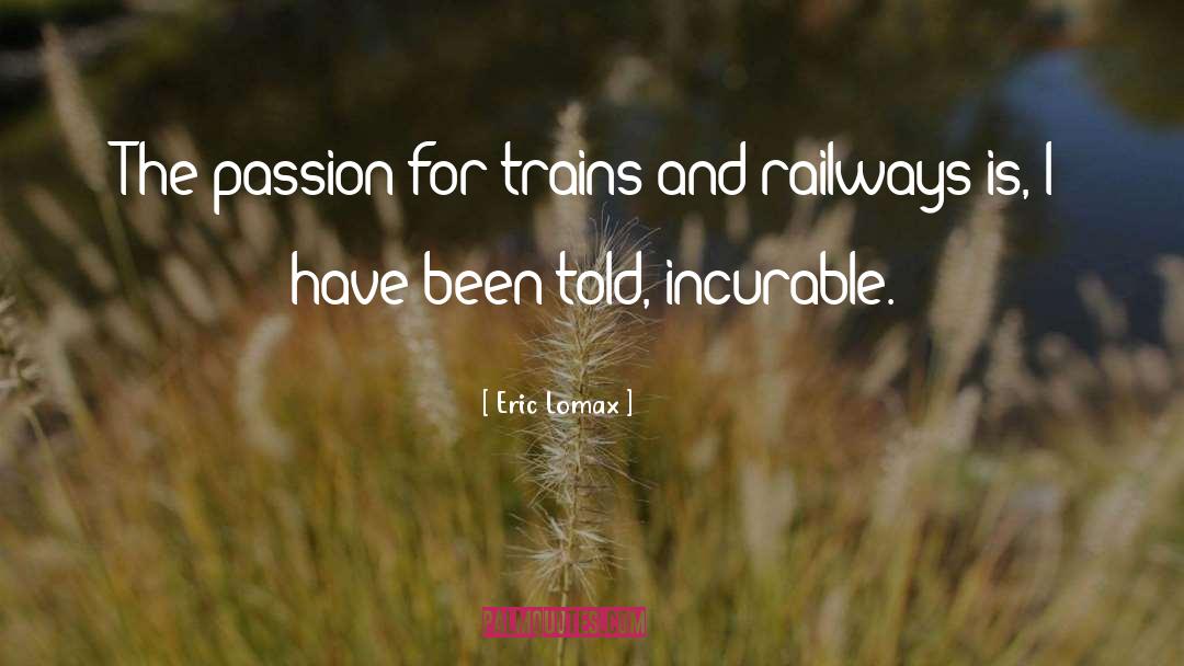 Railways quotes by Eric Lomax