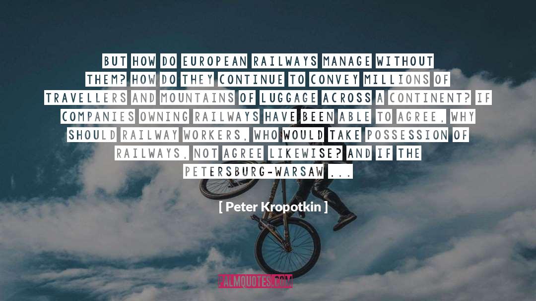 Railways quotes by Peter Kropotkin