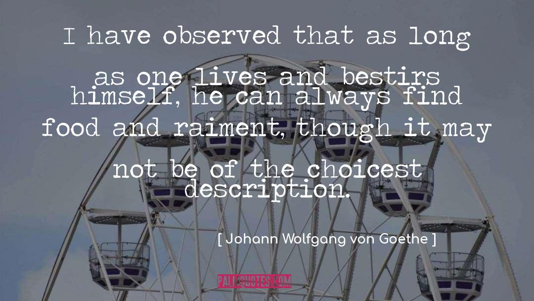 Raiment quotes by Johann Wolfgang Von Goethe