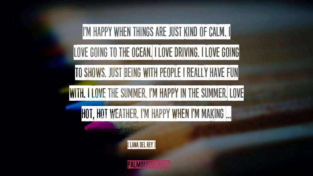 Rain After Hot Weather quotes by Lana Del Rey