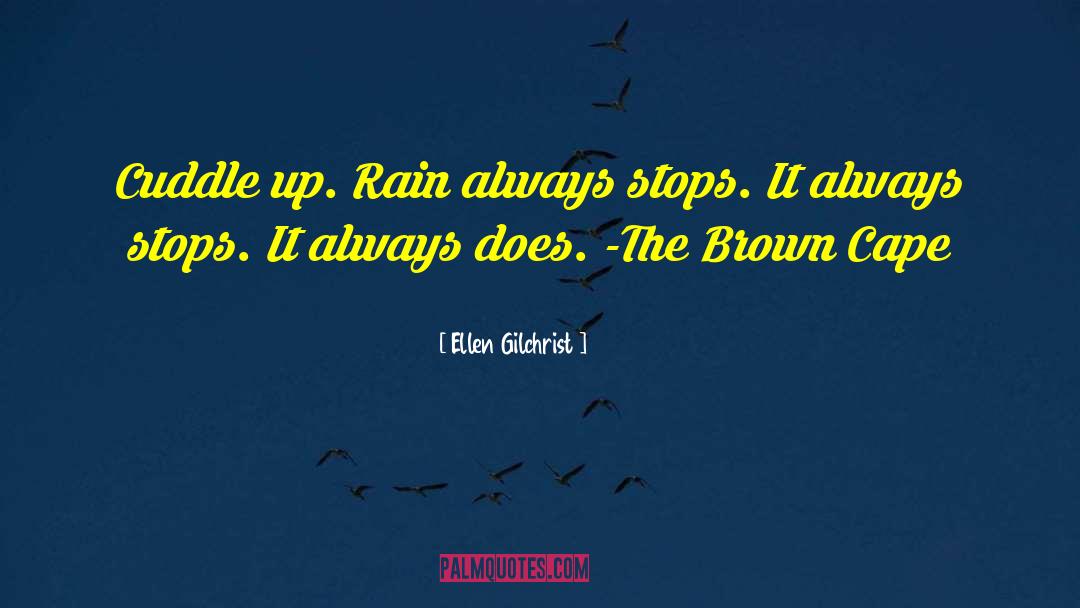 Rain After Hot Weather quotes by Ellen Gilchrist