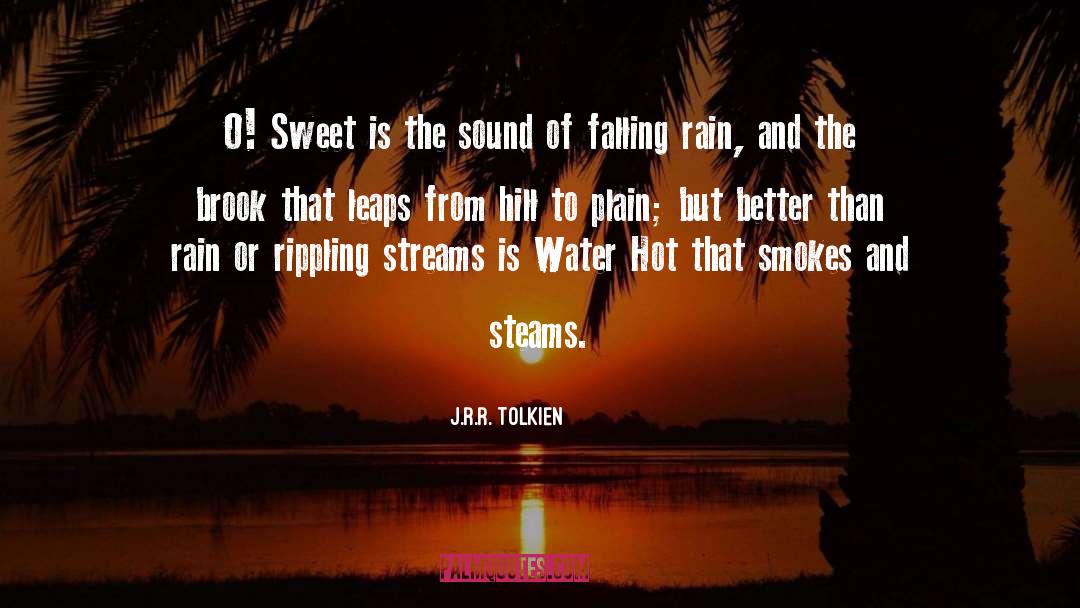 Rain After Hot Weather quotes by J.R.R. Tolkien