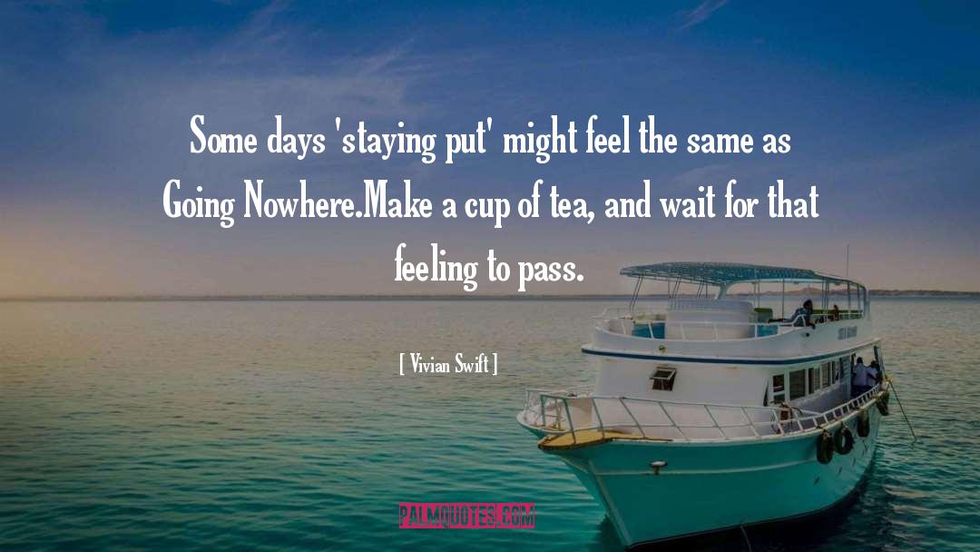 Rain And Cup Of Tea quotes by Vivian Swift
