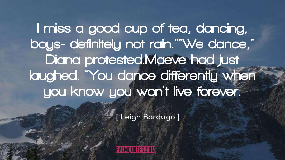 Rain And Cup Of Tea quotes by Leigh Bardugo