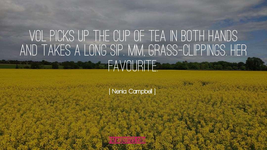 Rain And Cup Of Tea quotes by Nenia Campbell