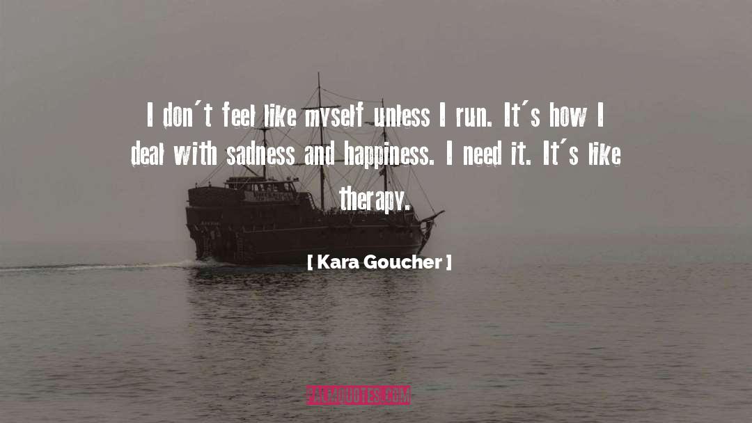 Rain And Sadness quotes by Kara Goucher
