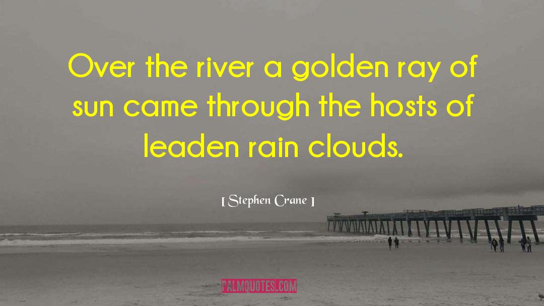 Rain Clouds quotes by Stephen Crane