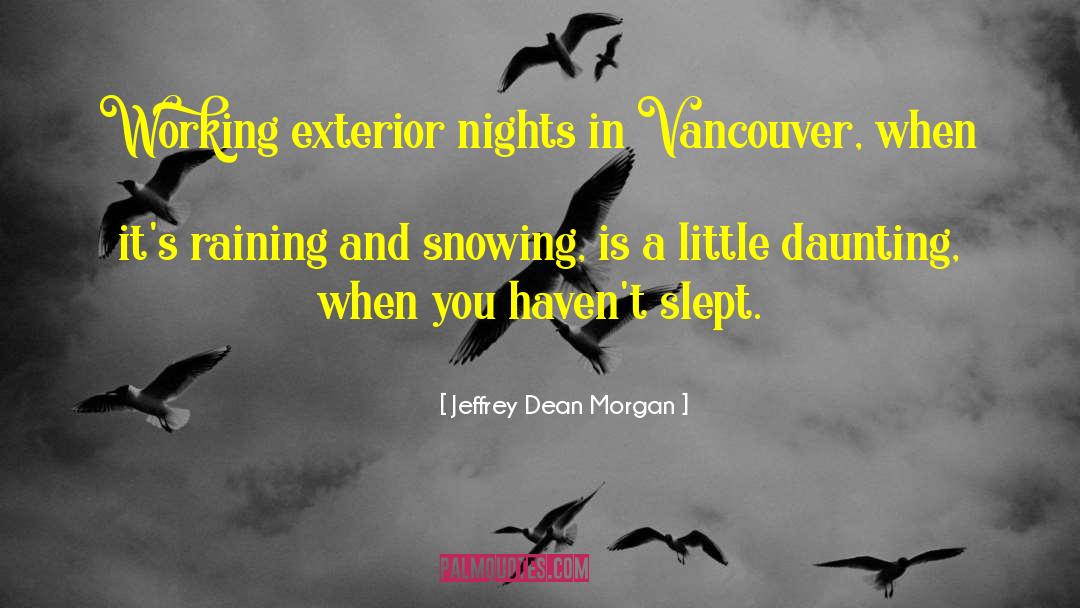 Rain Drop quotes by Jeffrey Dean Morgan