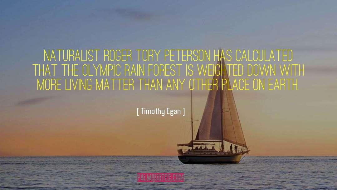 Rain Forest quotes by Timothy Egan