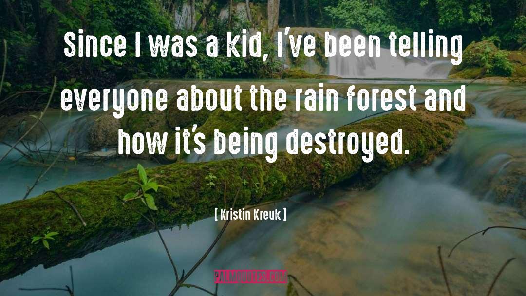 Rain Forest quotes by Kristin Kreuk