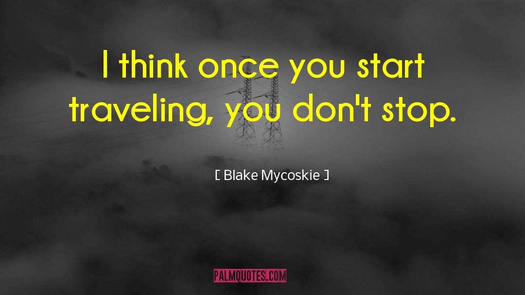 Rain Traveling quotes by Blake Mycoskie