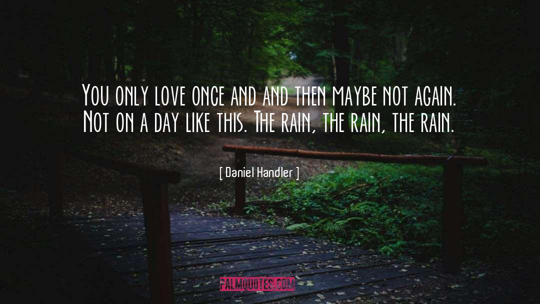 Rain Traveling quotes by Daniel Handler