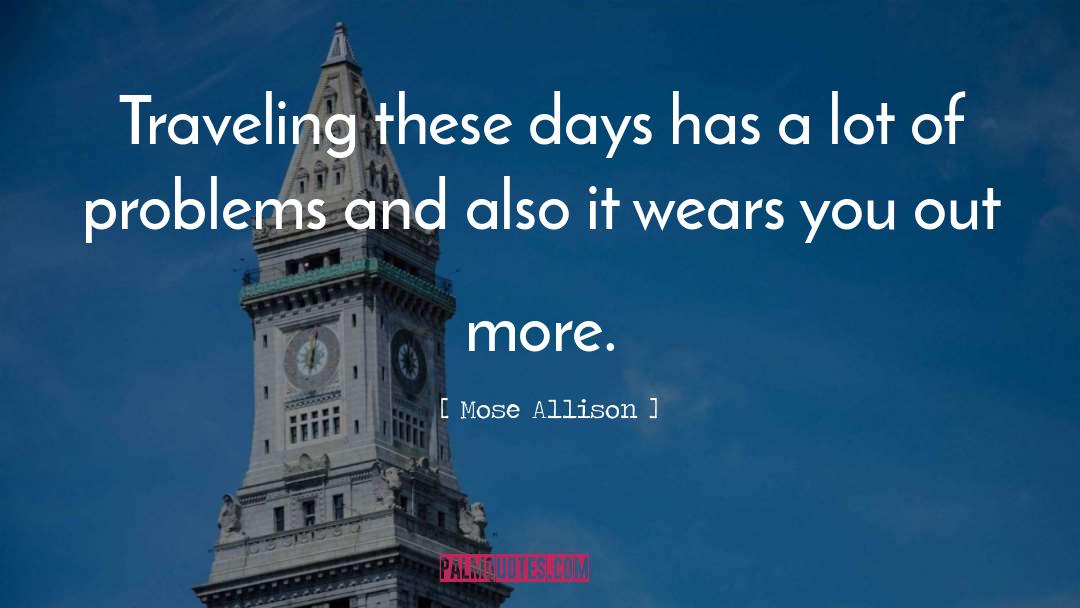 Rain Traveling quotes by Mose Allison