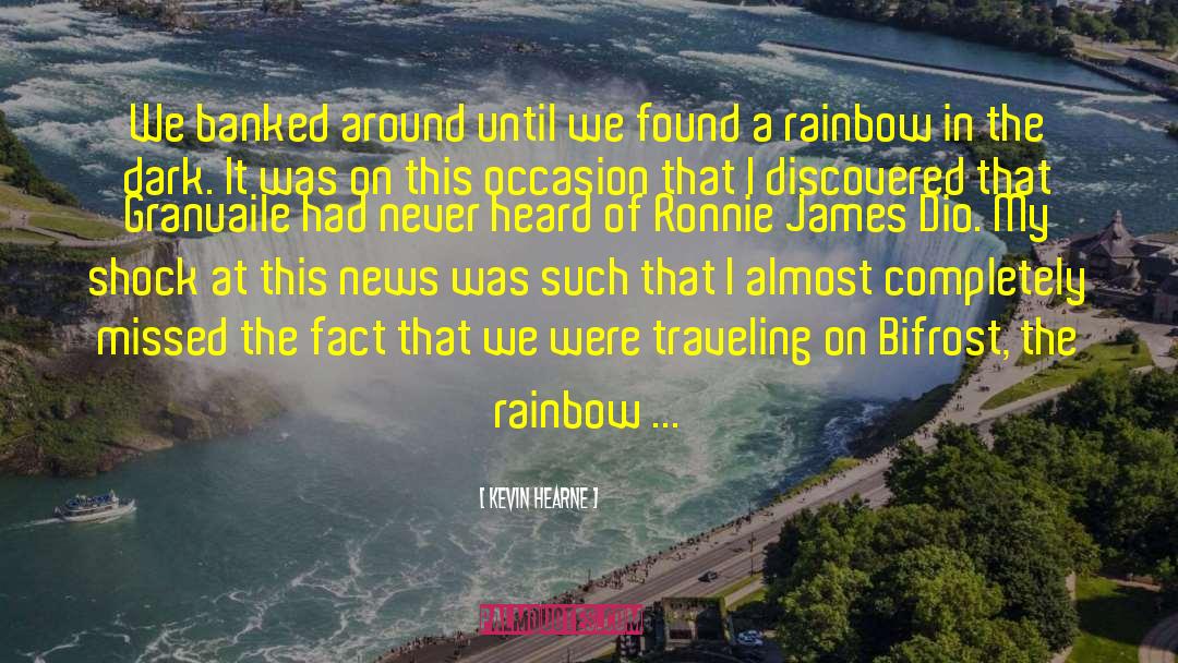 Rainbow Bridge quotes by Kevin Hearne