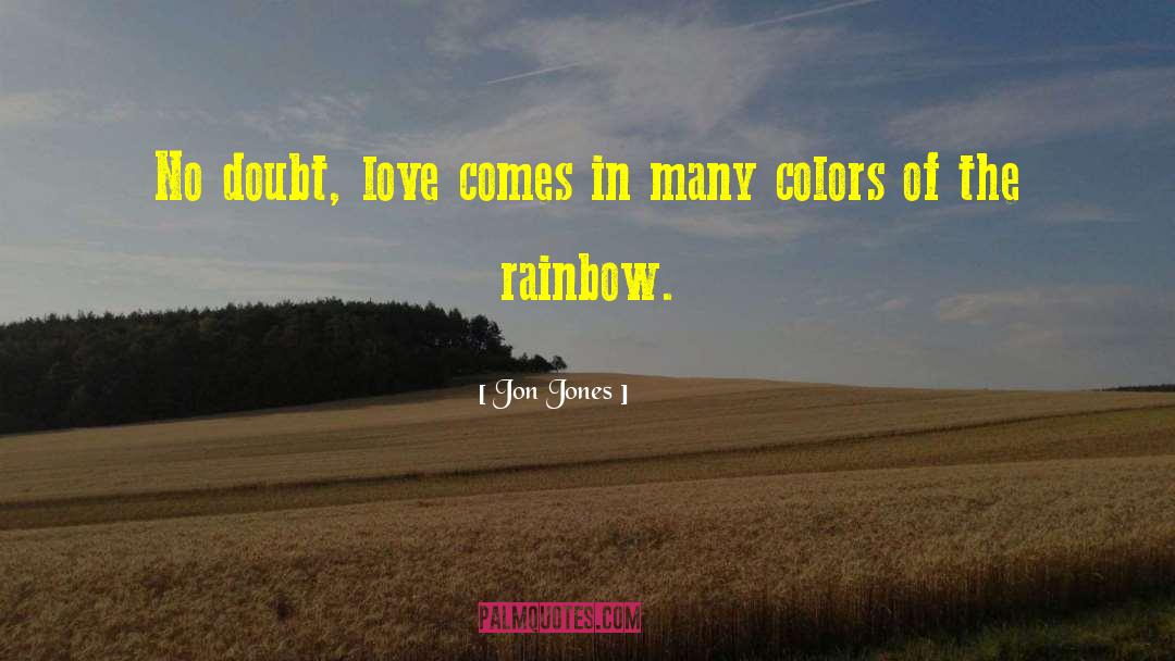 Rainbow Warrior quotes by Jon Jones