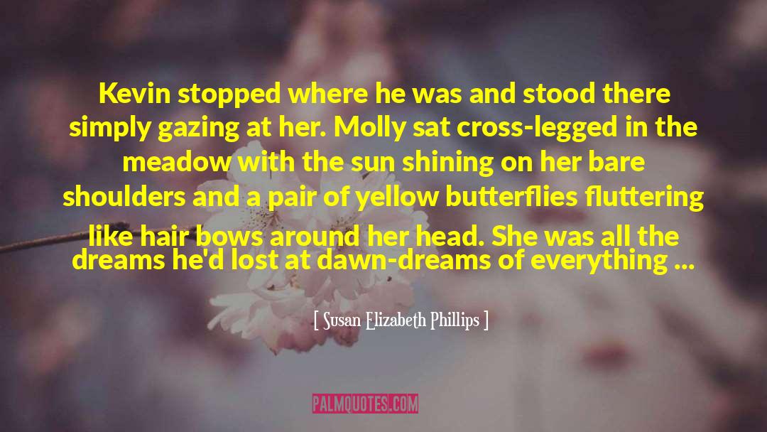 Rainbows And Butterflies quotes by Susan Elizabeth Phillips