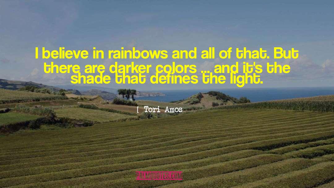 Rainbows In The Moonlight quotes by Tori Amos