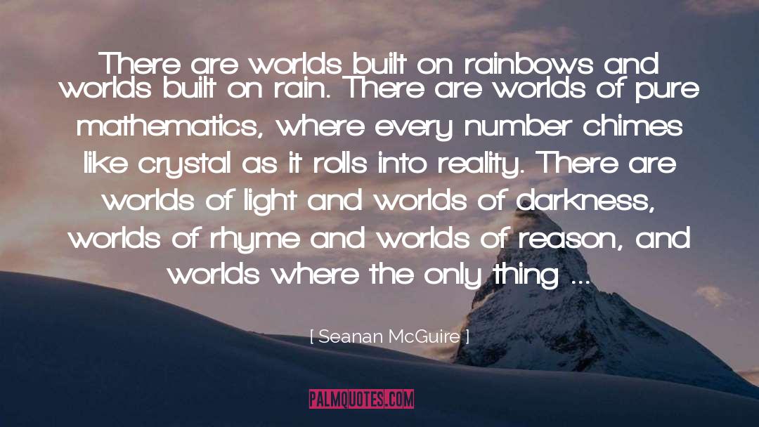 Rainbows quotes by Seanan McGuire