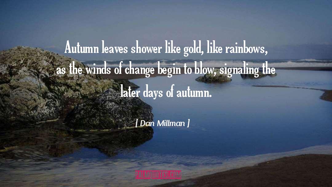 Rainbows quotes by Dan Millman