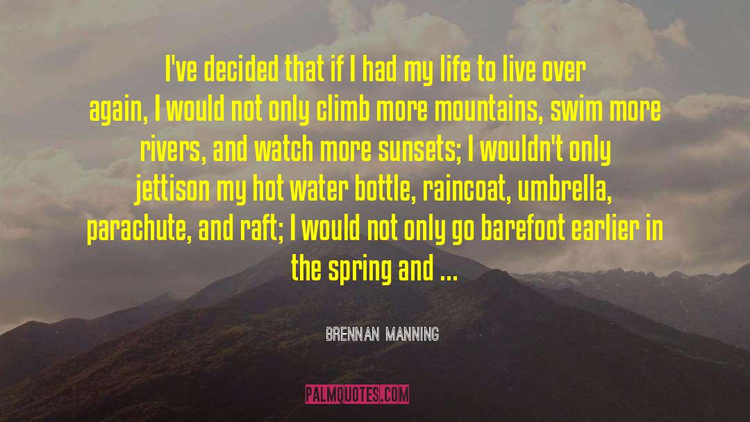 Raincoat quotes by Brennan Manning