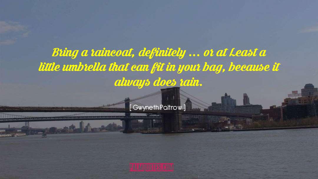 Raincoat quotes by Gwyneth Paltrow