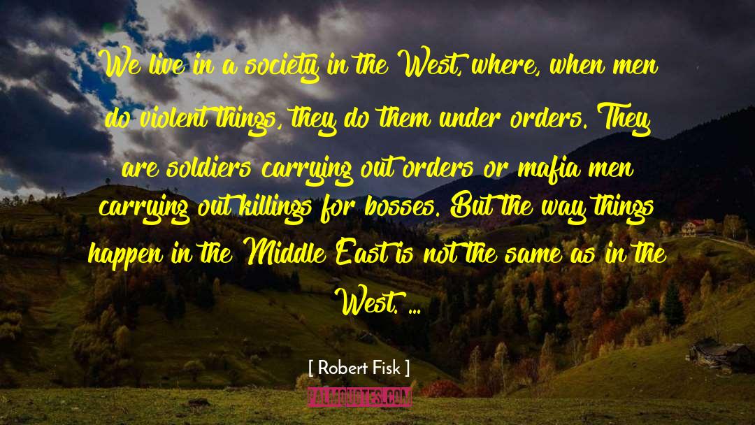 Raincoats For Men quotes by Robert Fisk