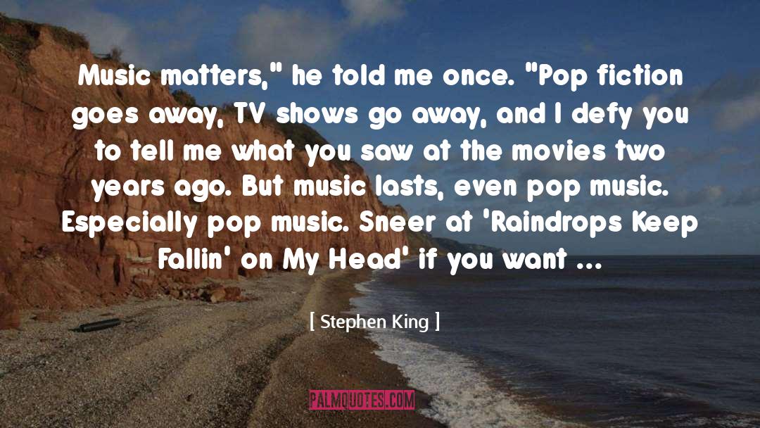 Raindrops quotes by Stephen King