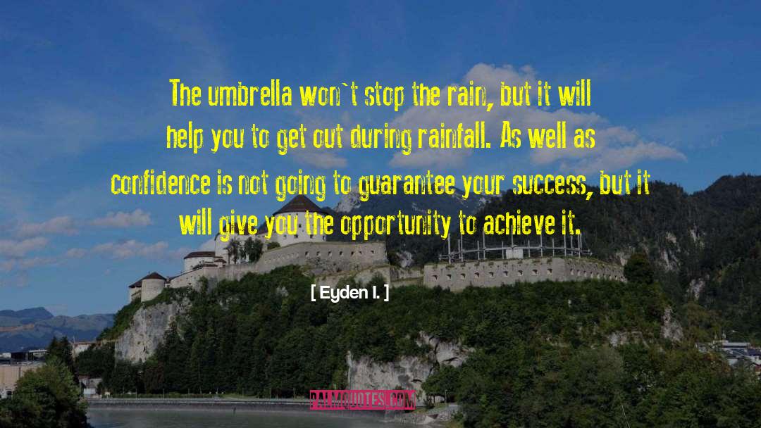 Rainfall quotes by Eyden I.