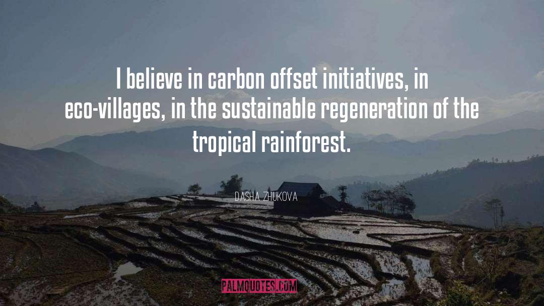 Rainforest quotes by Dasha Zhukova