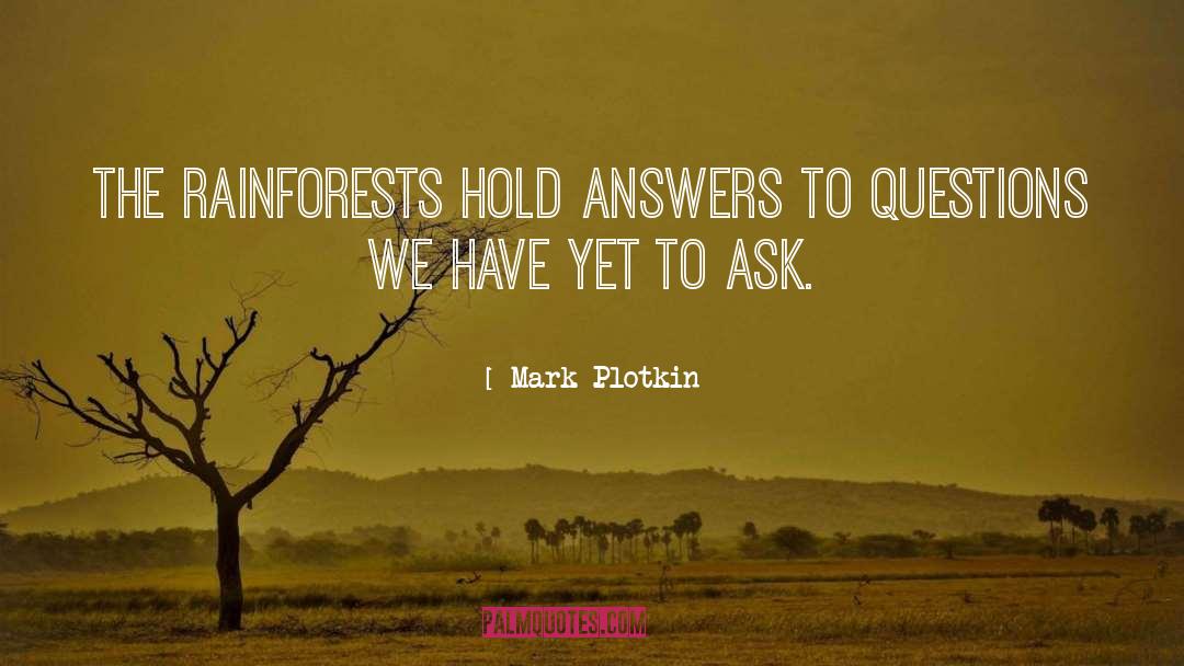 Rainforests quotes by Mark Plotkin