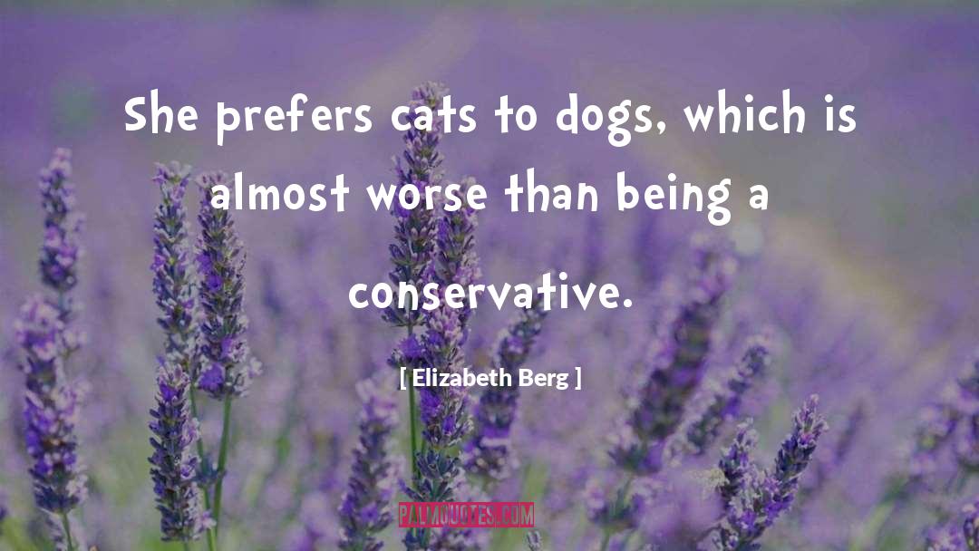 Raining Cats And Dogs Full quotes by Elizabeth Berg