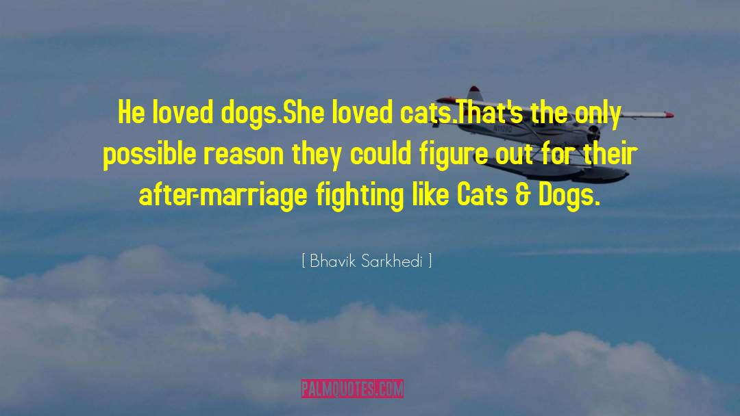 Raining Cats And Dogs Full quotes by Bhavik Sarkhedi