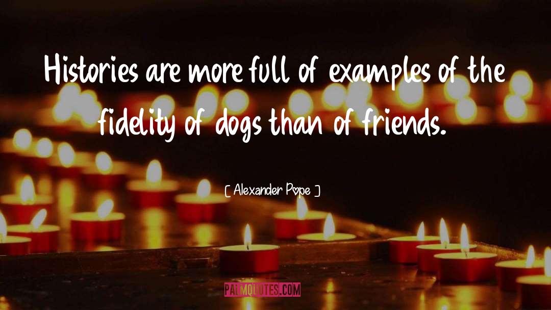 Raining Cats And Dogs Full quotes by Alexander Pope